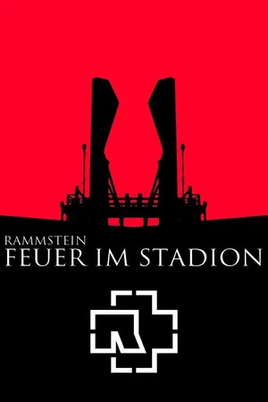 Постер: Rammstein: Feuer Im Stadion