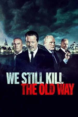 Постер: We Still Kill the Old Way