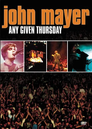 Постер: John Mayer: Any Given Thursday