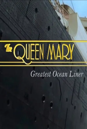 Постер: The Queen Mary: Greatest Ocean Liner