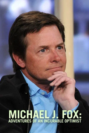 Постер: Michael J. Fox: Adventures of an Incurable Optimist