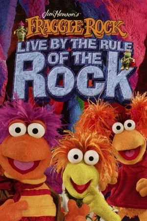 Постер: Fraggle Rock: Live by the Rule of the Rock