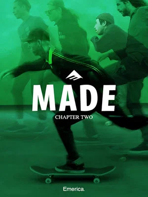 Постер: Emerica MADE Chapter 2