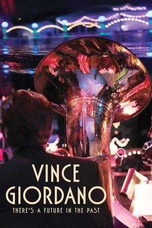 Постер: Vince Giordano: There's a Future in the Past