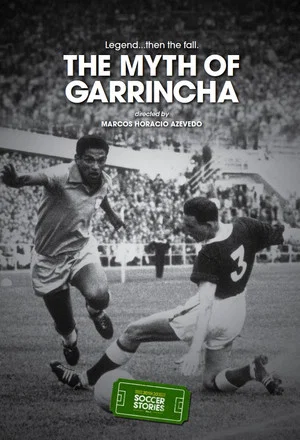 Постер: The Myth of Garrincha