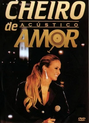 Постер: Cheiro de Amor - Acústico