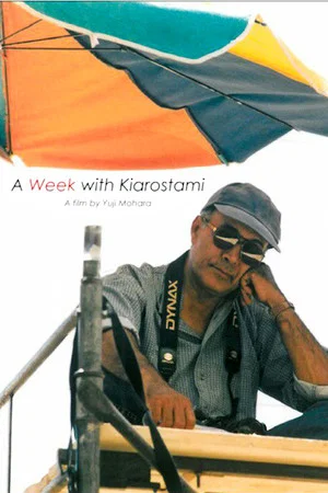 Постер: A Week With Kiarostami