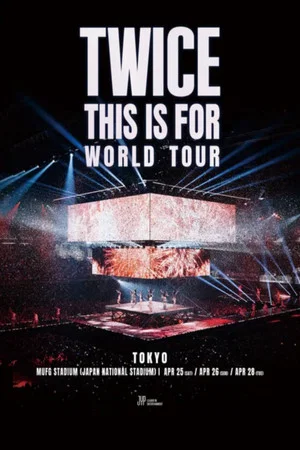 Постер: TWICE THIS IS FOR WORLD TOUR IN JAPAN MUFG STADIUM