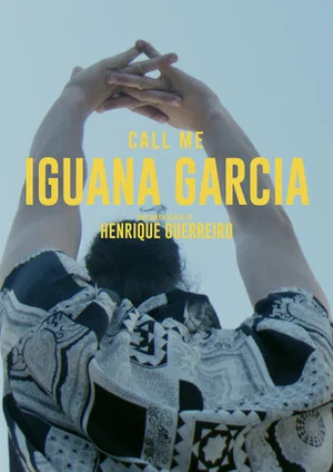 Постер: Call Me Iguana Garcia