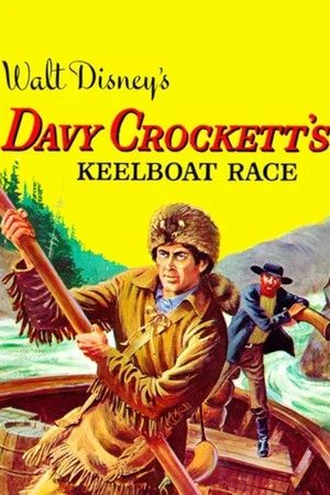 Постер: Davy Crockett's Keelboat Race