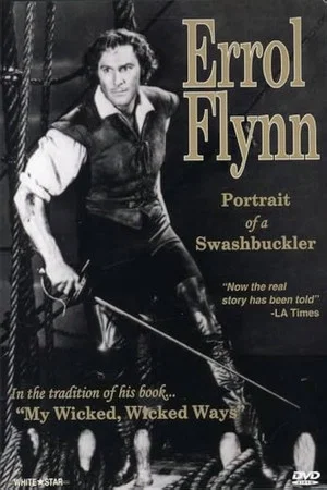 Постер: Errol Flynn: Portrait of a Swashbuckler