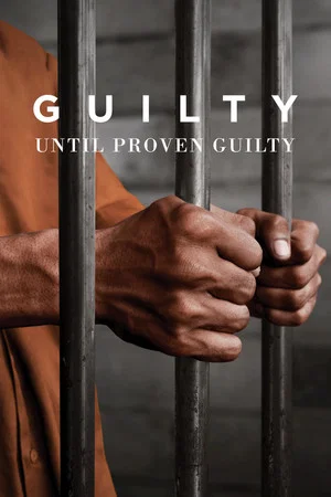 Постер: Guilty until Proven Guilty