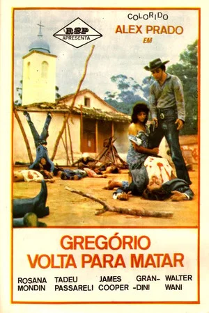 Постер: Gregório Volta Para Matar