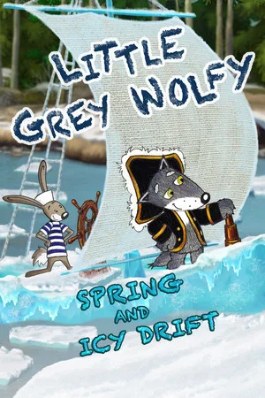 Постер: Little Grey Wolfy: Spring and Icy Drift