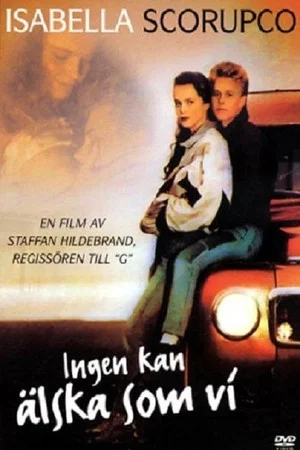 Постер: Ingen kan älska som vi
