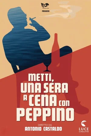Постер: Metti, una sera a cena con Peppino