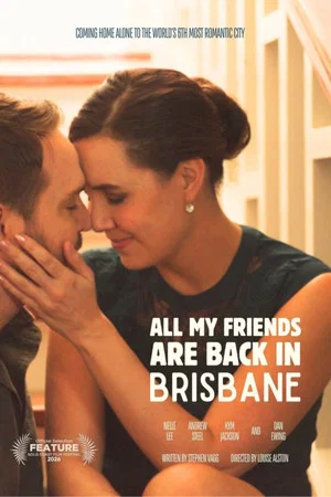 Постер: All My Friends Are Back In Brisbane