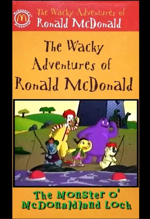Постер: The Wacky Adventures of Ronald McDonald: The Monster O' McDonaldland Loch