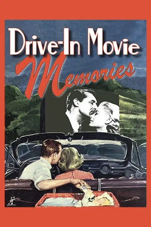 Постер: Drive-In Movie Memories