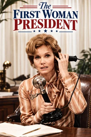 Постер: The First Woman President