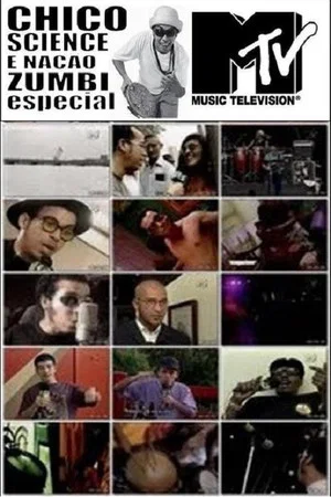 Постер: Chico Science e Nação Zumbi - Especial MTV