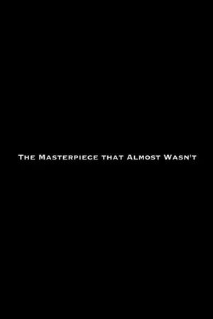 Постер: The Masterpiece That Almost Wasn't