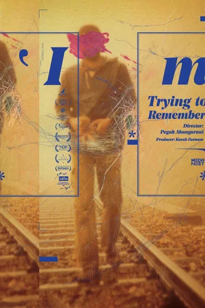 Постер: I Am Trying to Remember