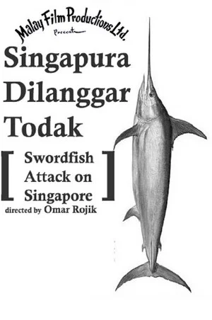 Постер: Singapura Di-Langgar Todak