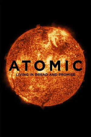 Постер: Atomic: Living in Dread and Promise