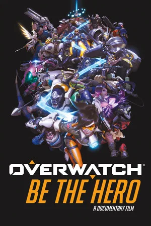 Постер: Overwatch: Be the Hero