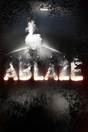 Постер: Almost Ablaze