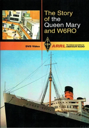 Постер: The Story of the Queen Mary and W6RO