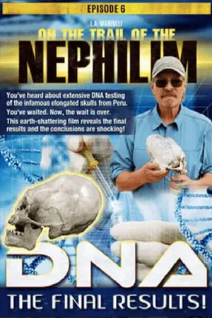 Постер: On the Trail of the Nephilim: Episode 6 - DNA, The Final Results