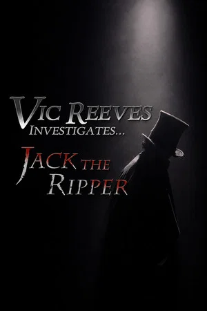 Постер: Vic Reeves Investigates... Jack the Ripper