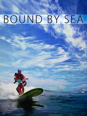 Постер: Bound By Sea