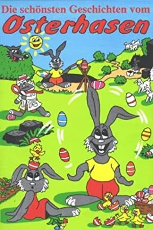 Постер: The Most Beautiful Stories of the Easter Bunny