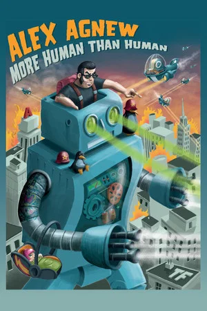 Постер: Alex Agnew: More Human Than Human