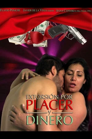 Постер: Extorsión por placer y dinero