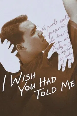 Постер: I Wish You Had Told Me