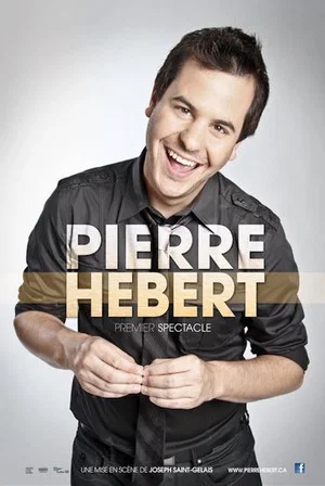 Постер: Pierre Hébert: Premier Spectacle