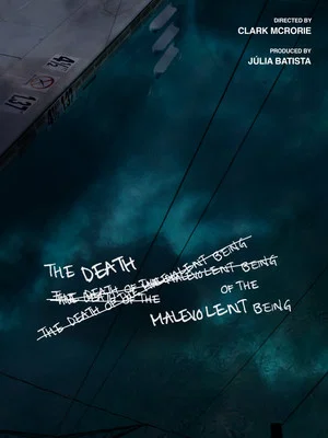 Постер: The Death of a Malevolent Being