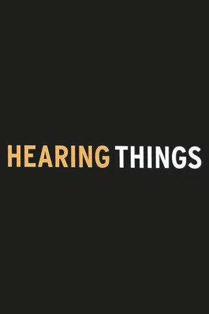 Постер: Hearing Things