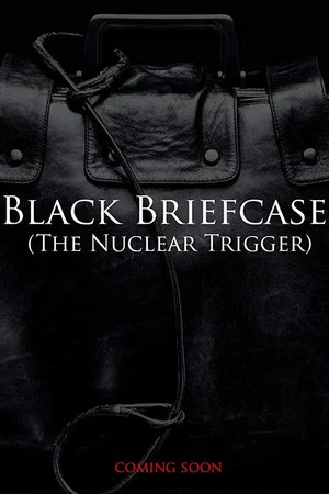 Постер: Black Briefcase: The Nuclear Trigger