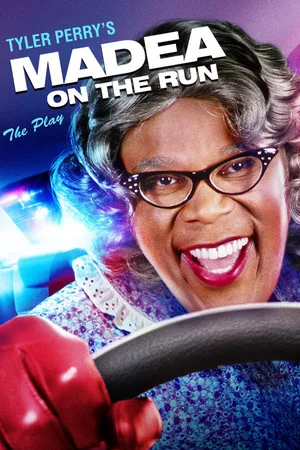 Постер: Tyler Perry's Madea on the Run - The Play