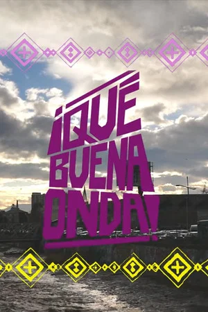 Постер: ¡Qué buena onda!