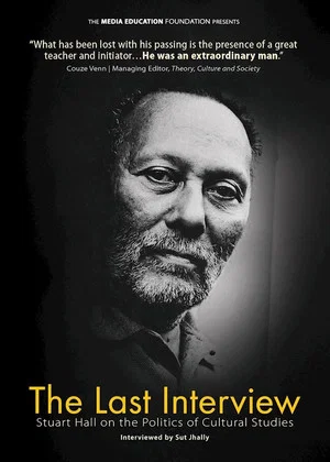 Постер: The Last Interview: Stuart Hall on the Politics of Cultural Studies