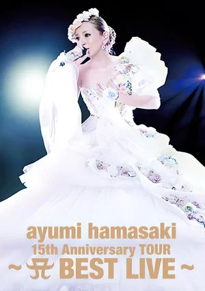 Постер: Ayumi Hamasaki - 15th Anniversary Tour A Best Live 2013