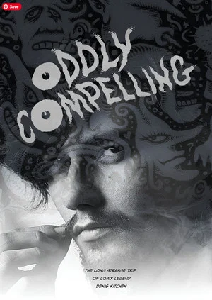 Постер: Oddly Compelling: The Denis Kitchen Story