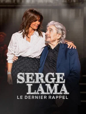 Постер: Serge Lama, le dernier rappel