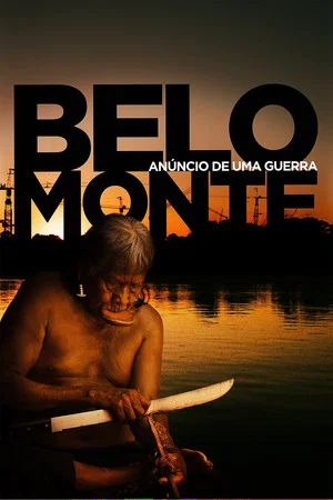 Постер: Belo Monte: Announcement of a War